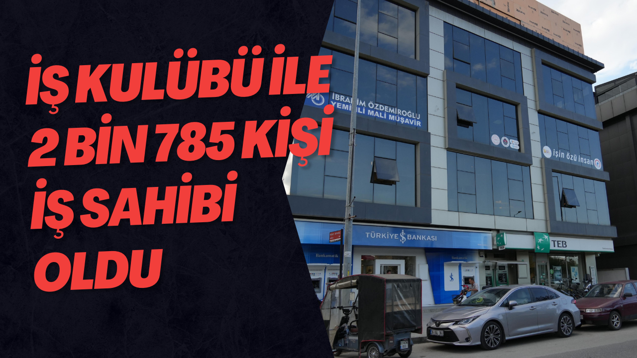 İş Kulübü İle 2 Bin 785 Kişi İş Sahibi Oldu