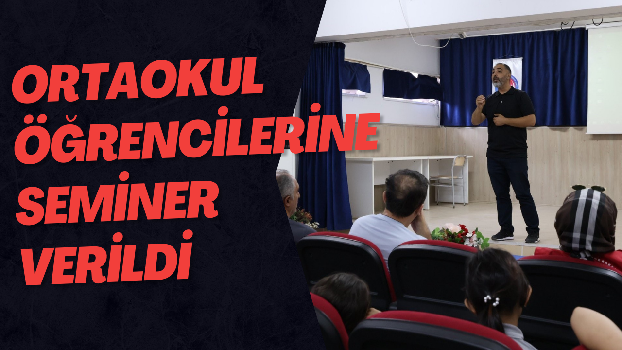 Ortaokul Öğrencilerine Seminer Verildi