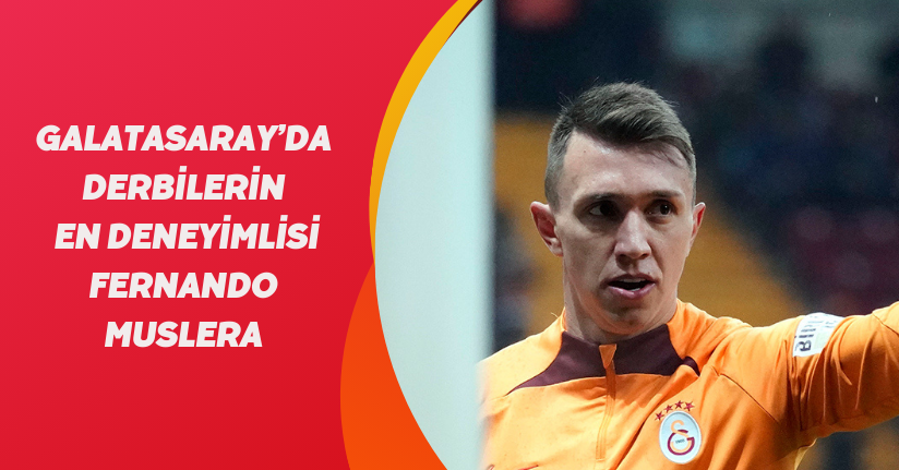 Galatasaray’da derbilerin en deneyimlisi Fernando Muslera