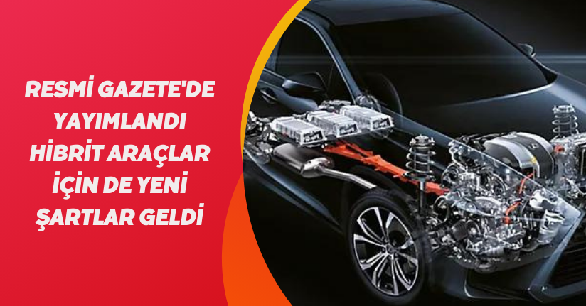 Hibrit araçlar için de yeni şart geldi