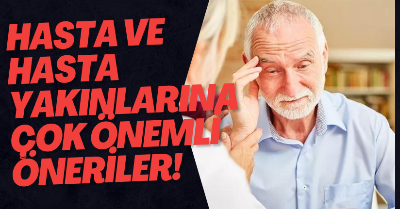 Hasta Ve Hasta Yakınlarına Çok Önemli Öneriler!