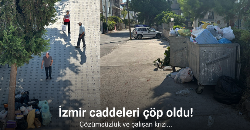 Çiğli Belediyesinde çözümsüzlük ve çalışan krizi: Çöpler sokakta kaldı