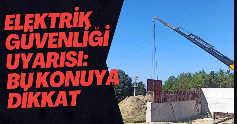 Elektrik Güvenliği Uyarısı: Bu Konuya Dikkat