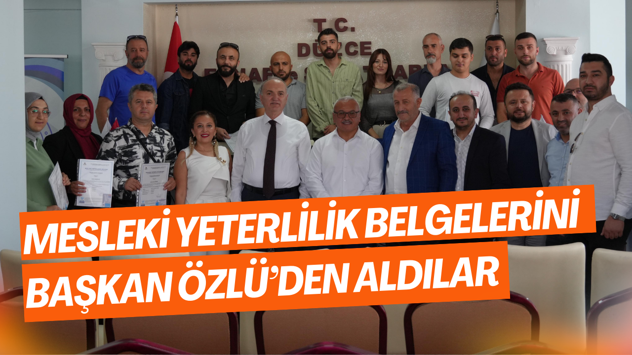 Mesleki Yeterlilik Belgelerini Başkan Özlü’den Aldılar