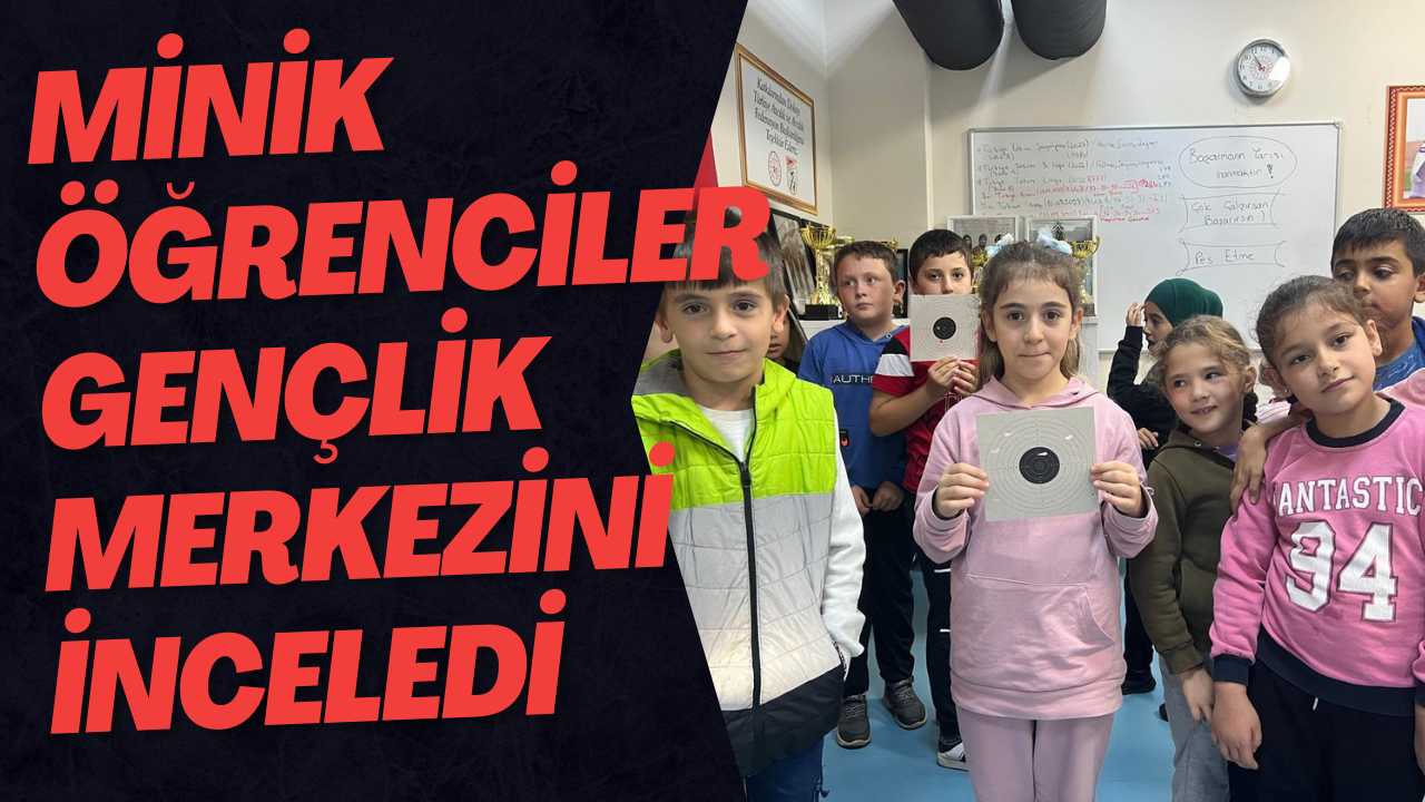 Minik Öğrenciler Gençlik Merkezini İnceledi