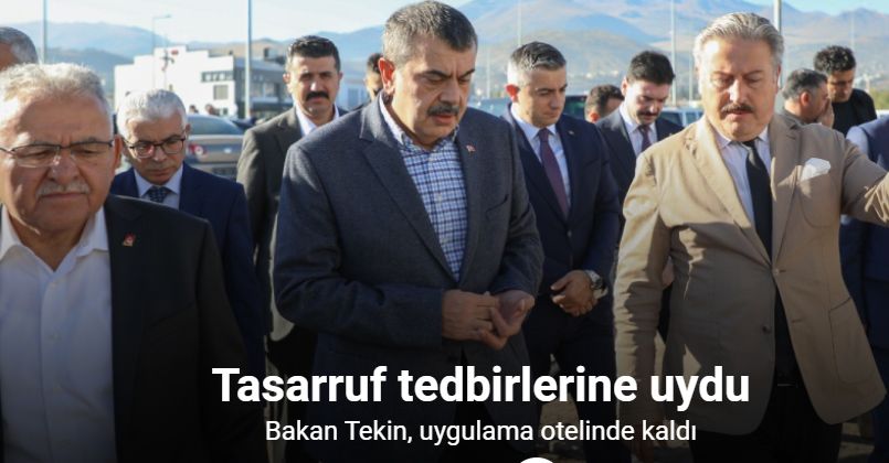 Bakan Tekin tasarruf tedbirlerine uydu, uygulama otelinde kaldı