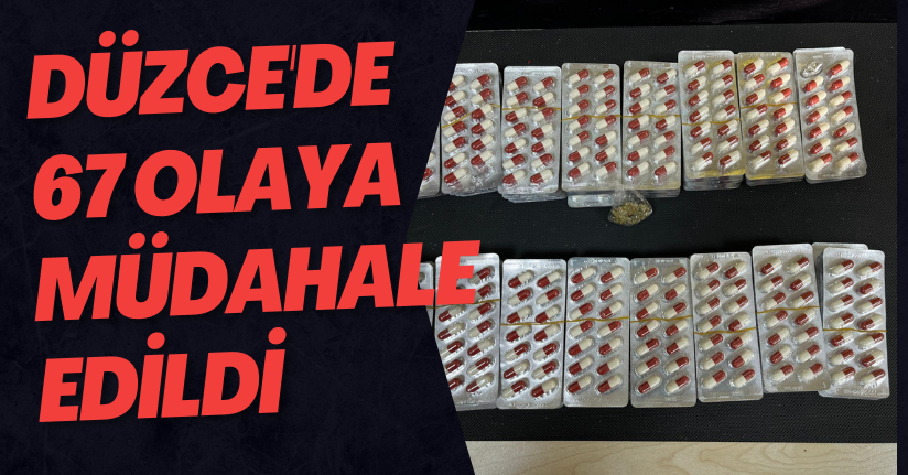 Düzce'de 67 Olaya Müdahale Edildi 