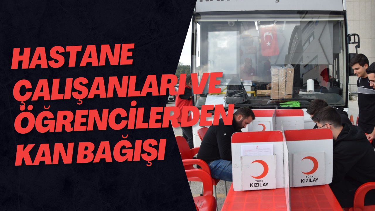 Hastane Çalışanları ve Öğrencilerden Kan Bağışı