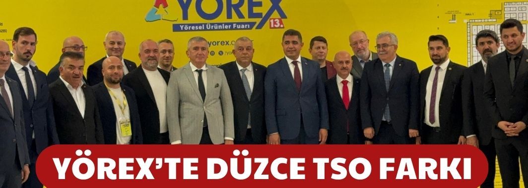 Yörex’te Düzce TSO Farkı