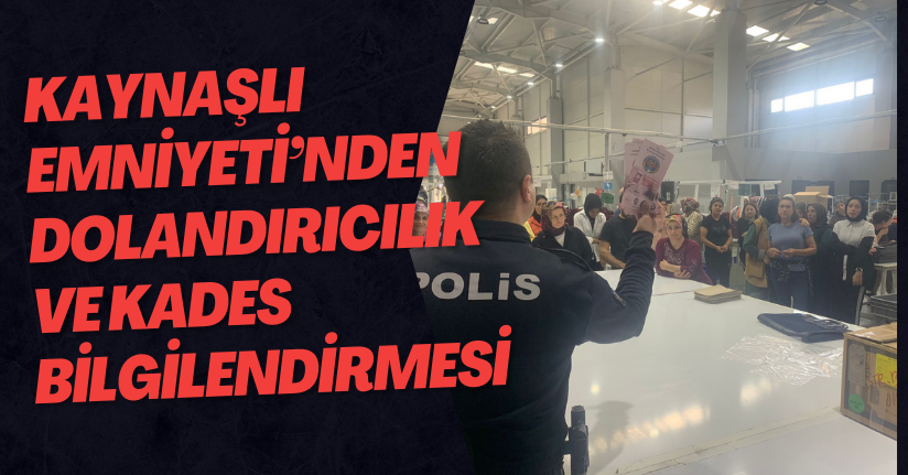 Kaynaşlı Emniyeti’nden Dolandırıcılık ve KADES Bilgilendirmesi