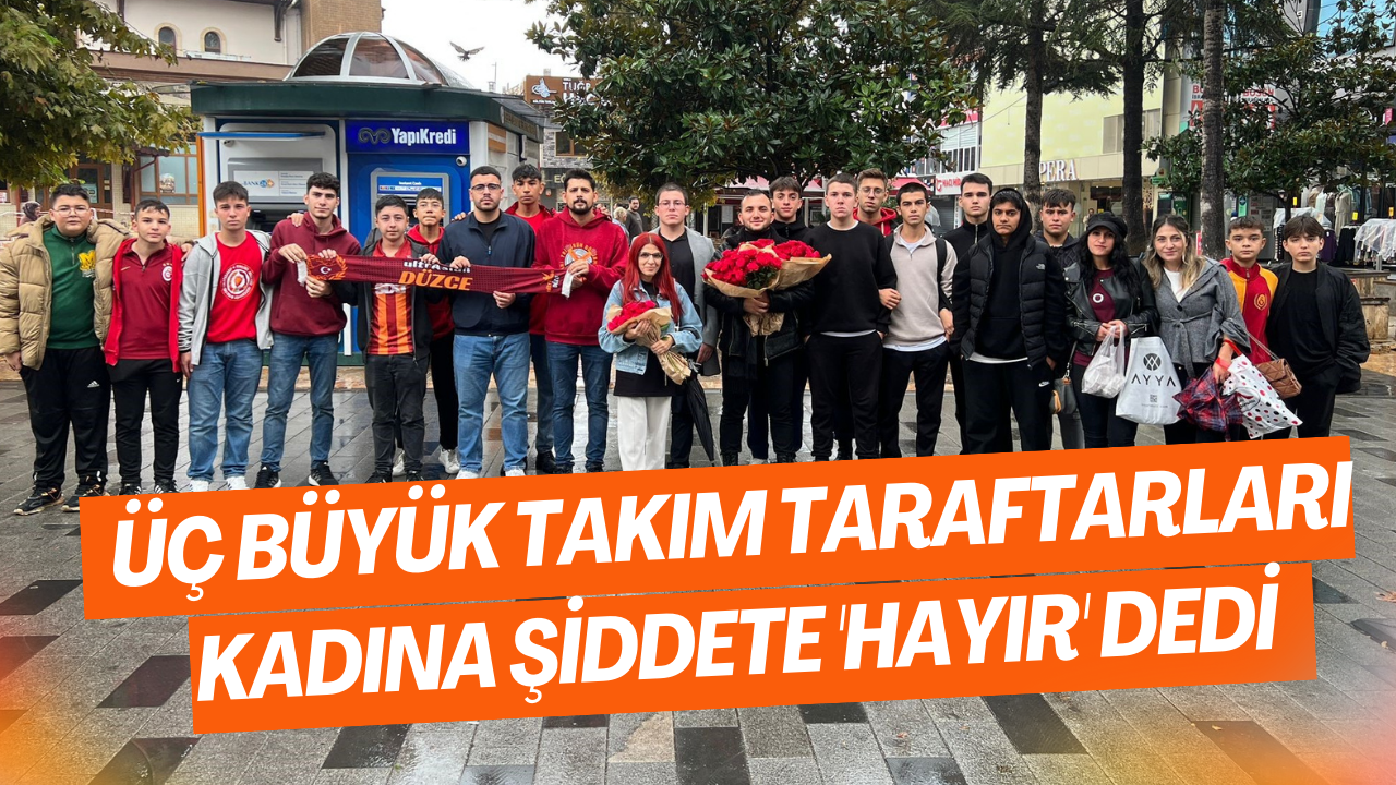 Üç Büyük Takım Taraftarları Kadına Şiddete 'Hayır' Dedi