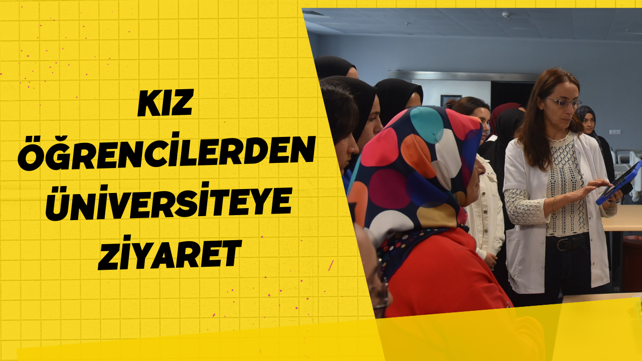 Kız Öğrencilerden Üniversiteye Ziyaret