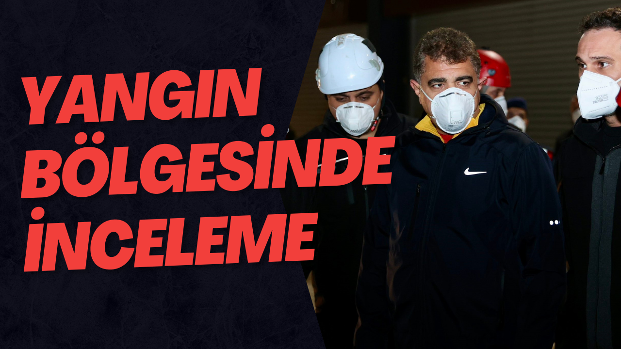 Yangın Bölgesinde İnceleme