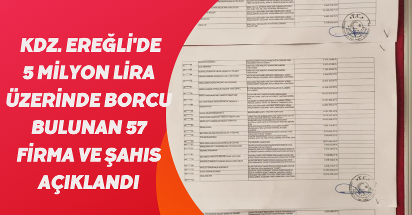 Kdz. Ereğli'de 5 milyon lira üzerinde borcu bulunan 57 firma ve şahıs açıklandı