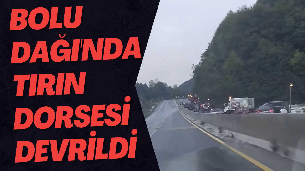 Bolu Dağı'nda Tırın Dorsesi Devrildi