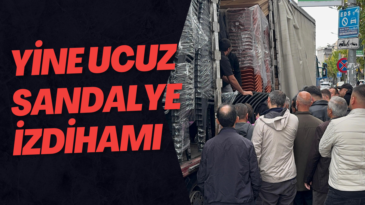 Yine Ucuz Sandalye İzdihamı