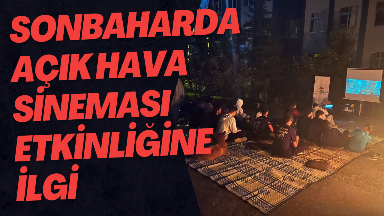 Sonbaharda Açık Hava Sineması Etkinliğine İlgi