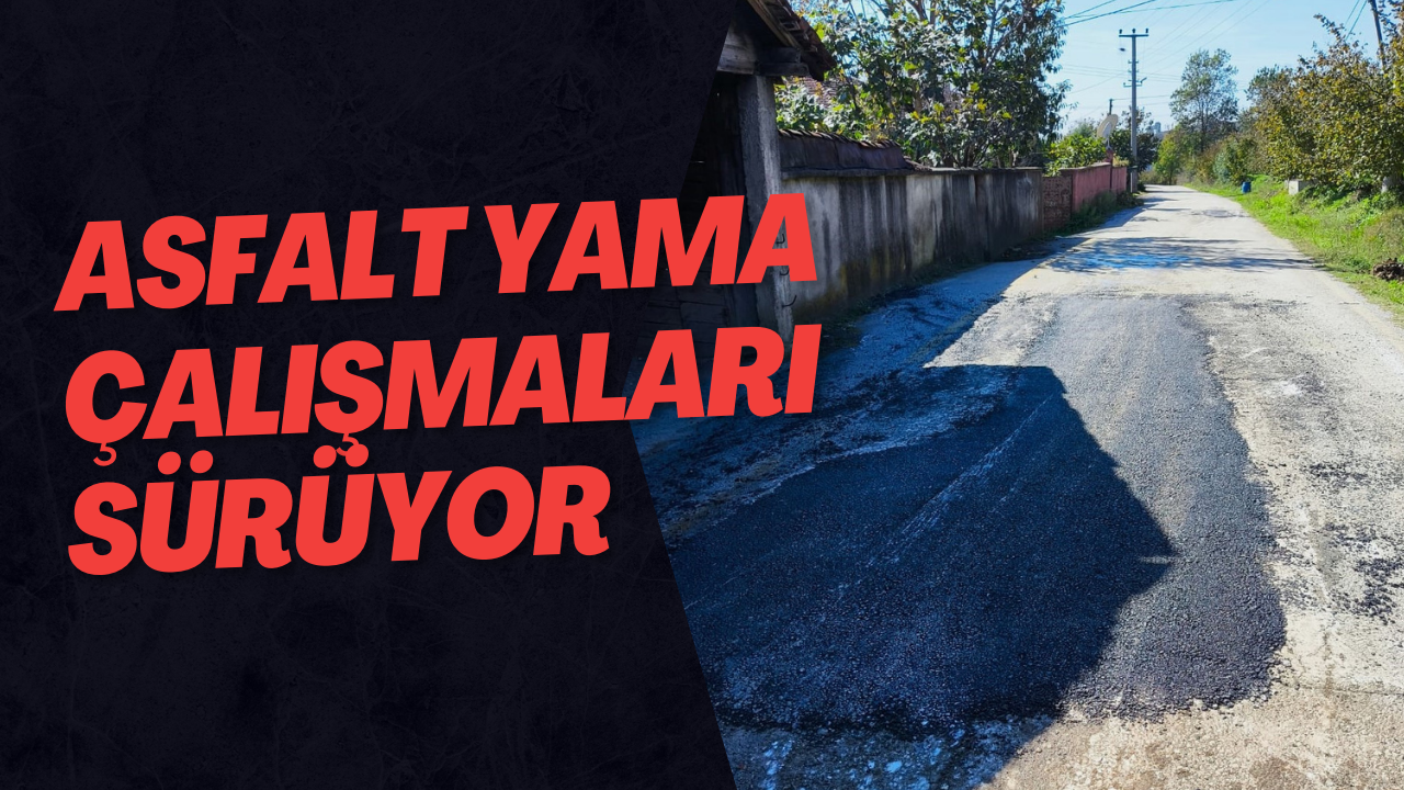 Asfalt Yama Çalışmaları Sürüyor