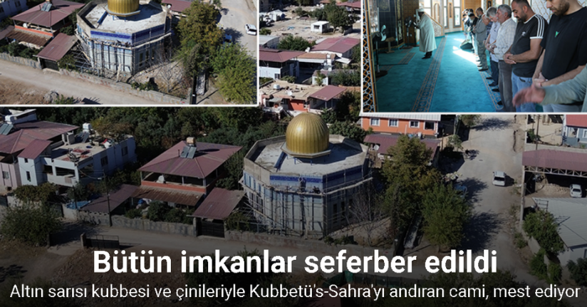 Hatay'da altın sarısı kubbesi ve çinileriyle Kubbetü's-Sahra'yı andıran cami, mest ediyor