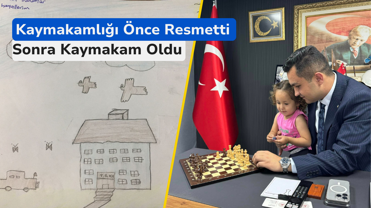 Kaymakamlığı Önce Resmetti Sonra Kaymakam Oldu