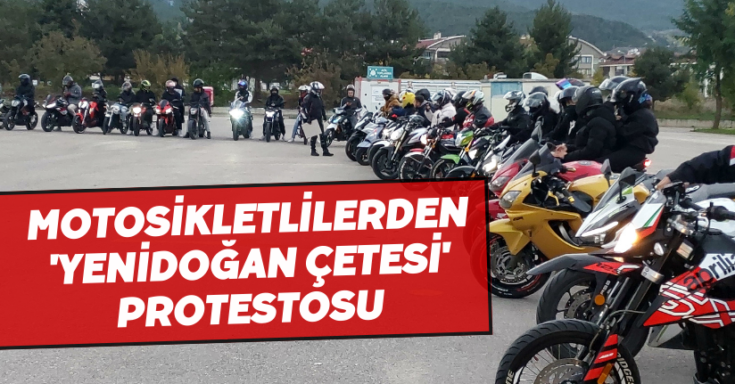 Motosikletlilerden 'Yenidoğan Çetesi' protestosu