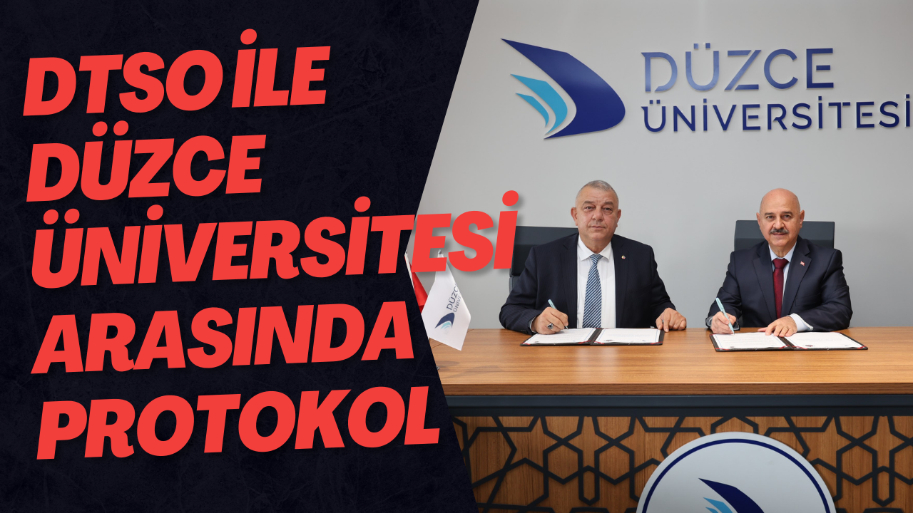 DTSO ile Düzce Üniversitesi Arasında Protokol