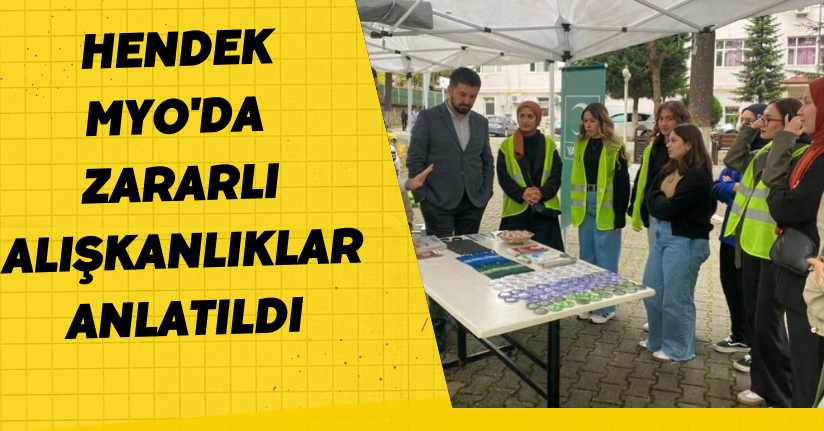 Hendek MYO'da zararlı alışkanlıklar anlatıldı