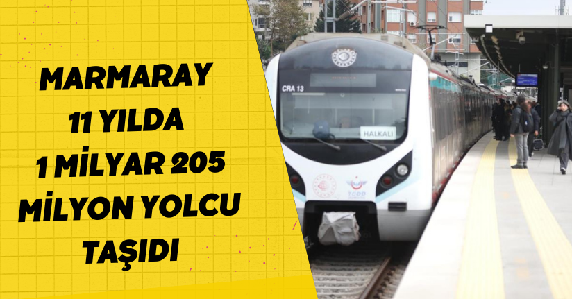  Marmaray 11 yılda 1 milyar 205 milyon yolcu taşıdı