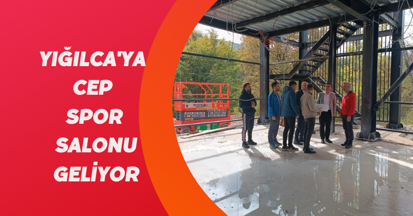 Yığılca'ya cep spor salonu geliyor