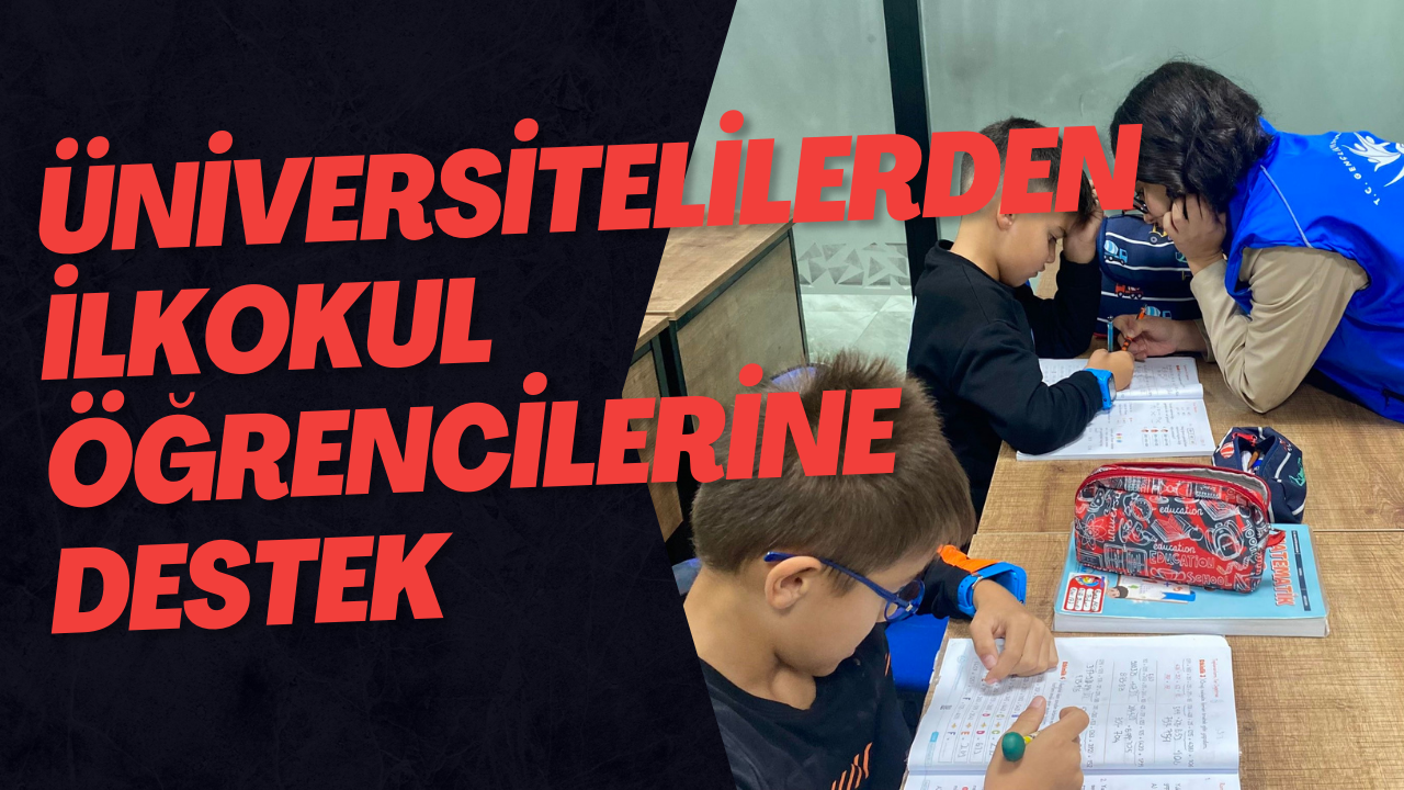 Üniversitelilerden İlkokul Öğrencilerine Destek