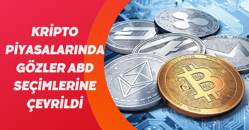 Kripto piyasalarında gözler ABD seçimlerine çevrildi