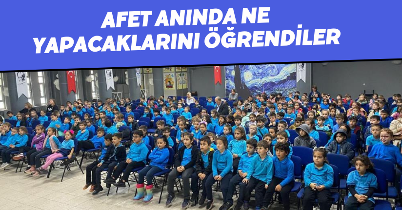 Afet anında ne yapacaklarını öğrendiler