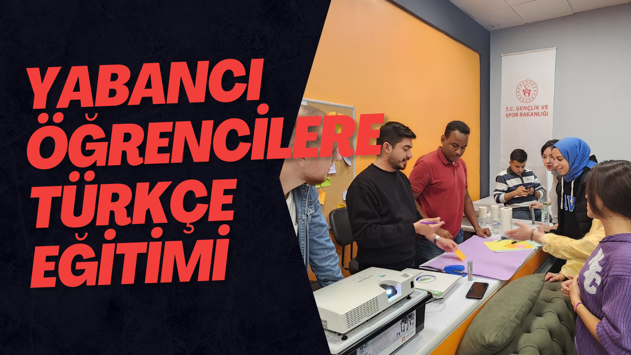 Yabancı Öğrencilere Türkçe Eğitimi