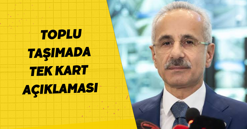  Bakan Uraloğlu'ndan toplu taşımada 