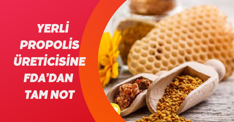 Yerli propolis üreticisine FDA’dan tam not