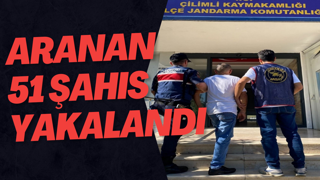 Aranan 51 Şahıs Yakalandı