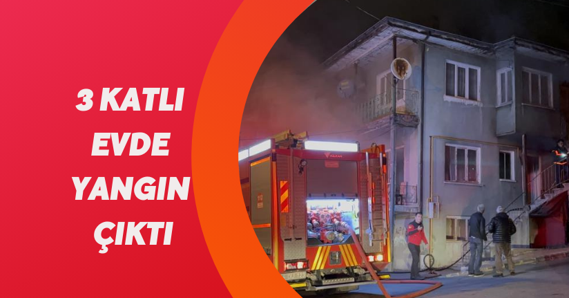  3 katlı evde yangın çıktı