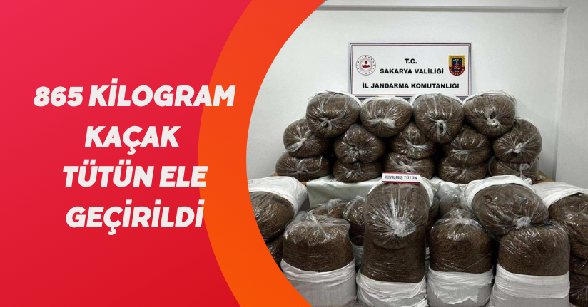 865 kilogram kaçak tütün ele geçirildi