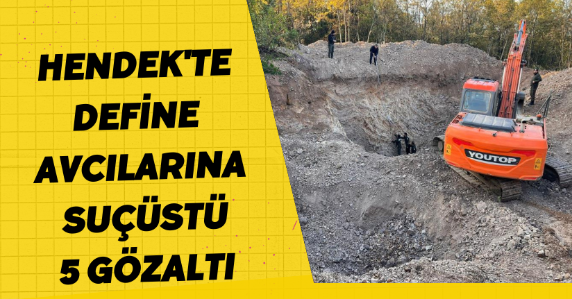 Hendek'te define avcılarına suçüstü: 5 gözaltı