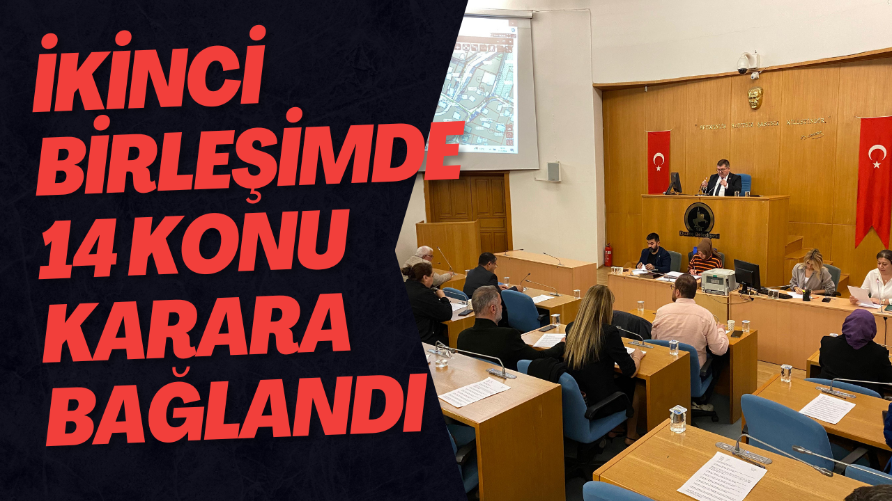 İkinci Birleşimde 14 Konu Karara Bağlandı