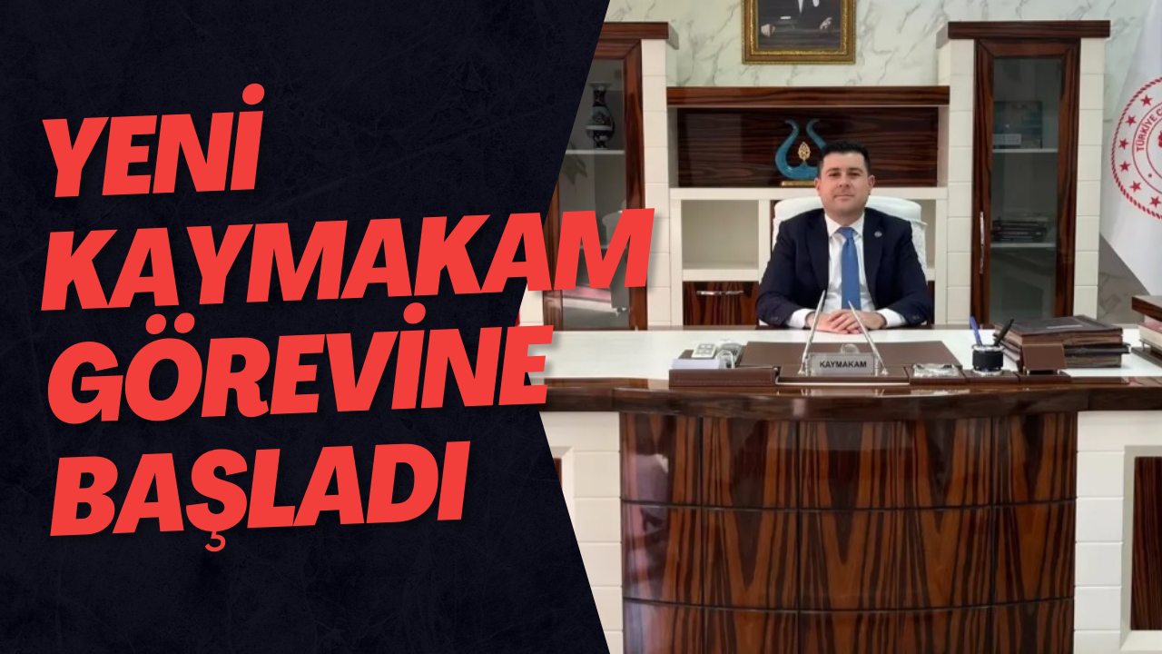 Yeni Kaymakam Görevine Başladı