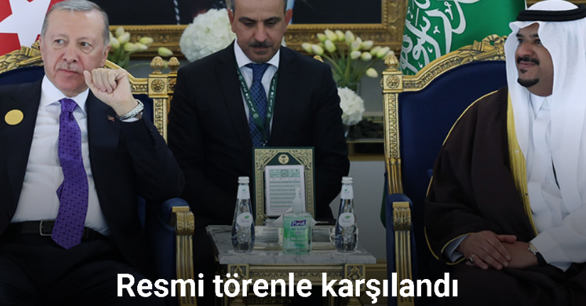 Cumhurbaşkanı Erdoğan, Suudi Arabistan’da