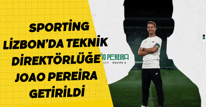 Sporting Lizbon’da teknik direktörlüğe Joao Pereira getirildi