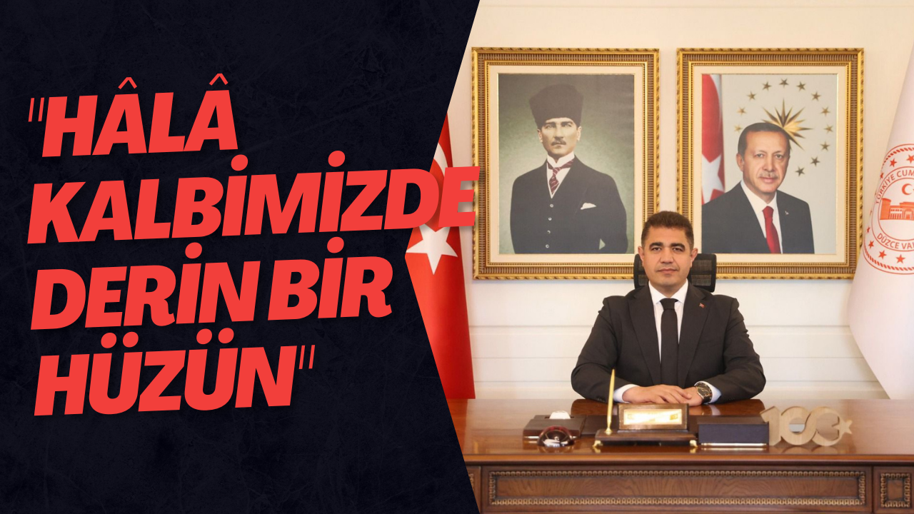 Vali Selçuk Aslan’ın “12 Kasım Düzce Depreminin 25. Yıl Dönümü” Mesajı