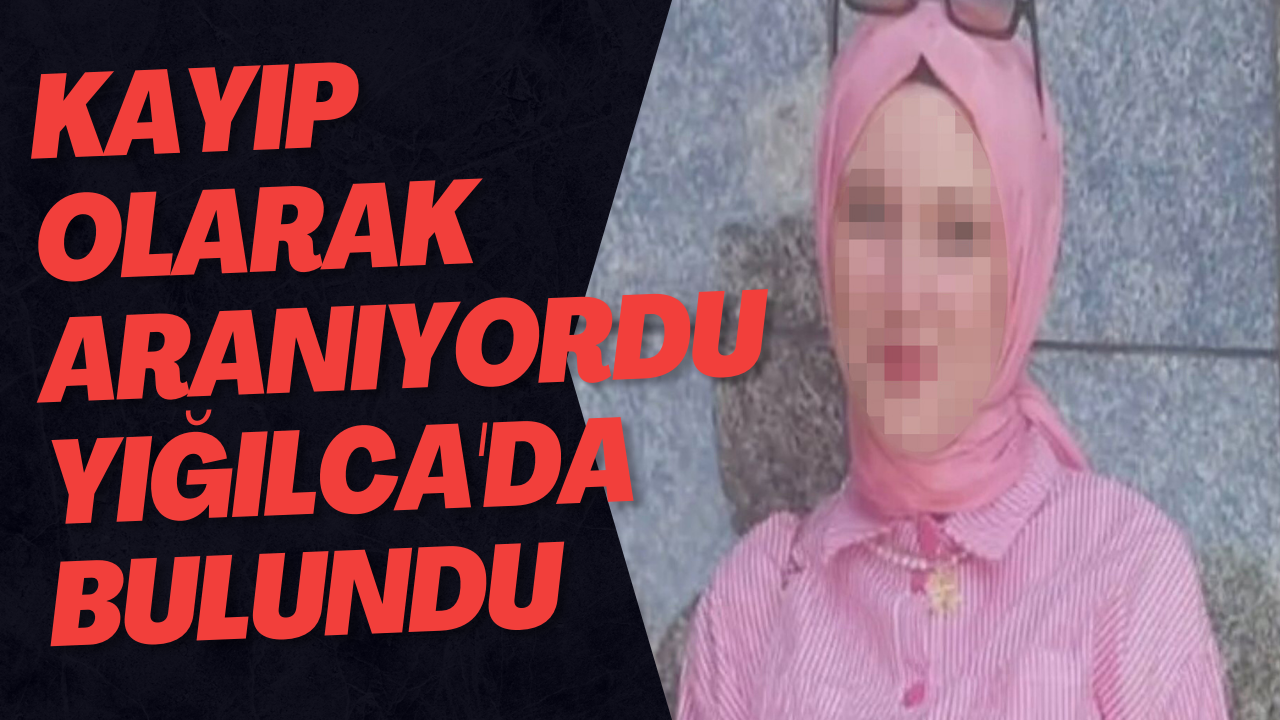 Kayıp Olarak Aranıyordu Yığılca'da Bulundu