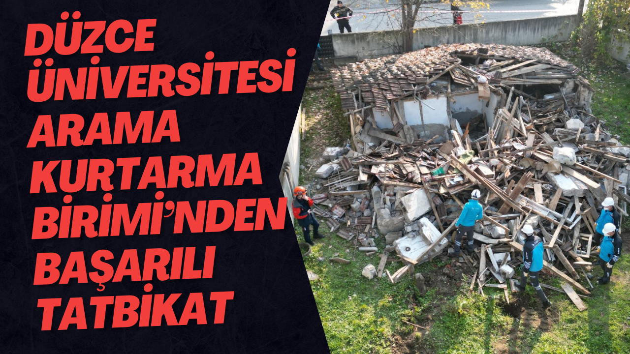 Düzce Üniversitesi Arama Kurtarma Birimi’nden Başarılı Tatbikat