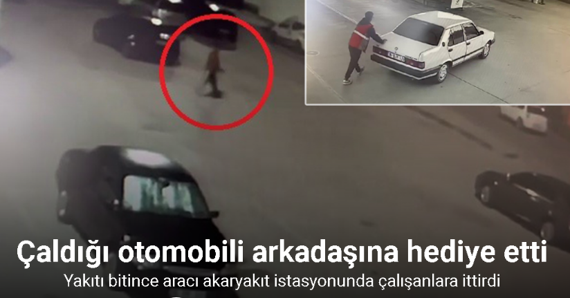 Çaldığı otomobili arkadaşına hediye eden şüpheli önce kameraya sonra polise yakalandı