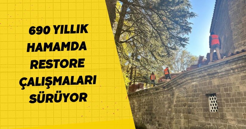  690 yıllık hamamda restore çalışmaları sürüyor