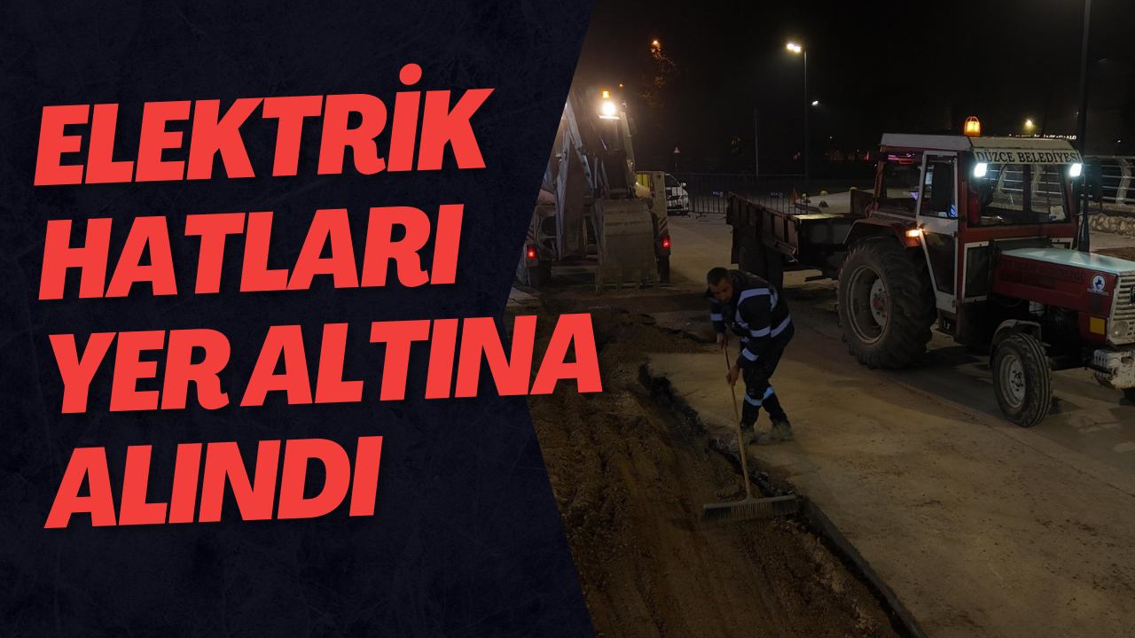 Elektrik Hatları Yer Altına Alındı