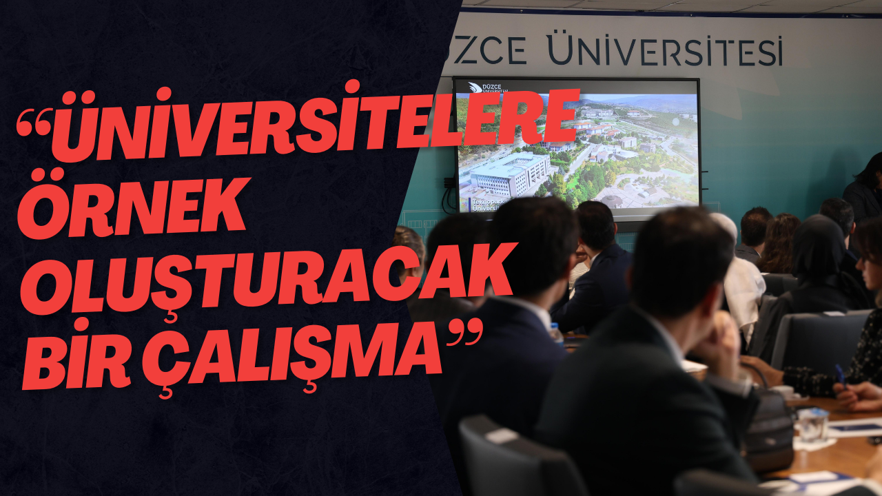 “Üniversitelere Örnek Oluşturacak Bir Çalışma”